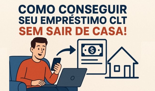 Veja-Como-Conseguir-Seu-Empréstimo-CLT-Sem-Sair-de-Casa